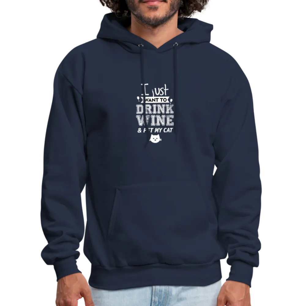 I Just Want To Drink Wine & Pet My Cat Men's Hoodie