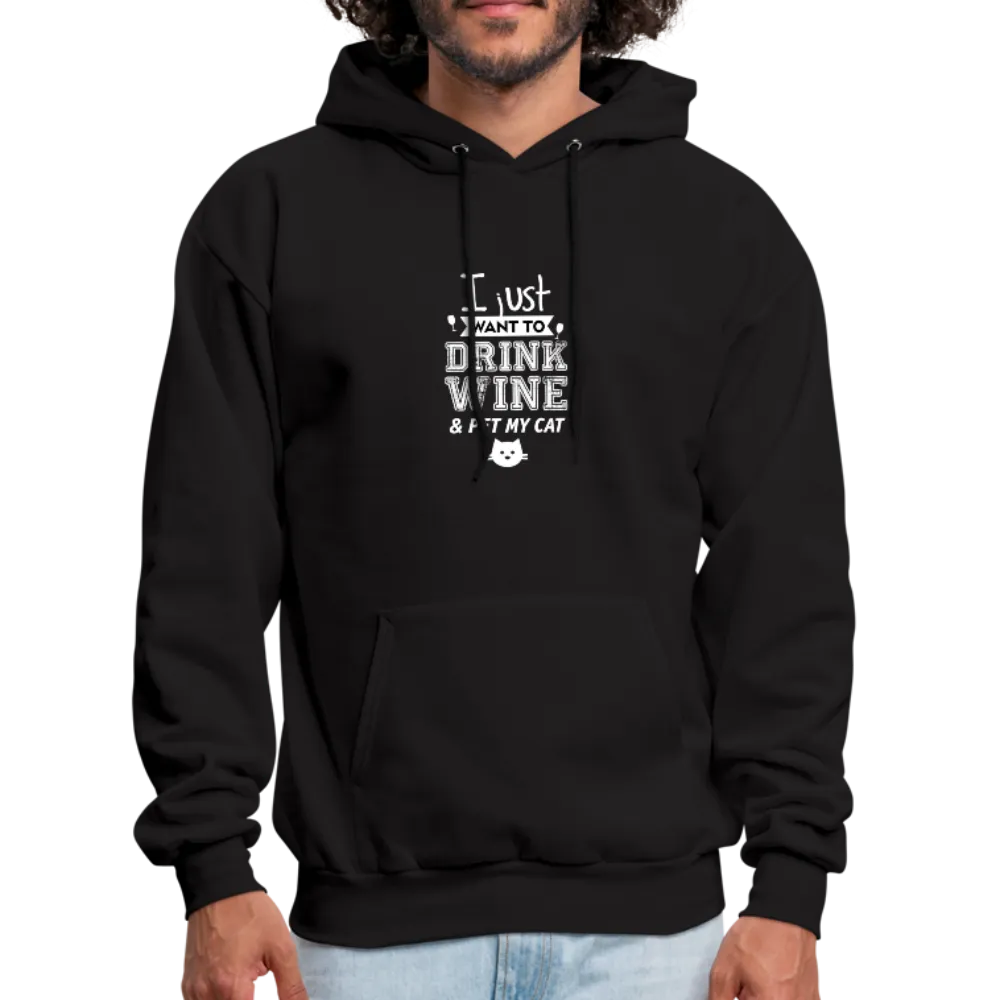 I Just Want To Drink Wine & Pet My Cat Men's Hoodie