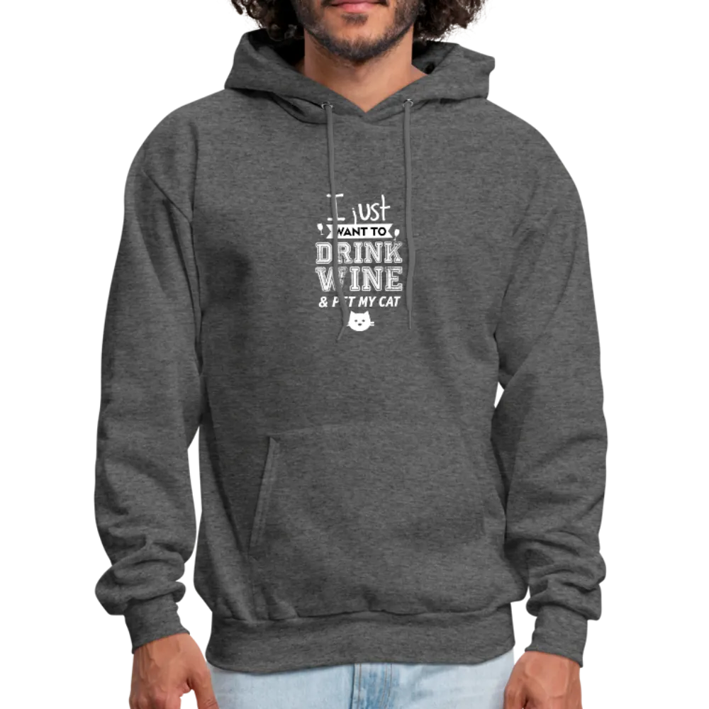 I Just Want To Drink Wine & Pet My Cat Men's Hoodie