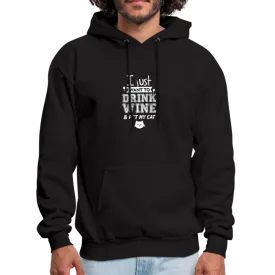 I Just Want To Drink Wine & Pet My Cat Men's Hoodie