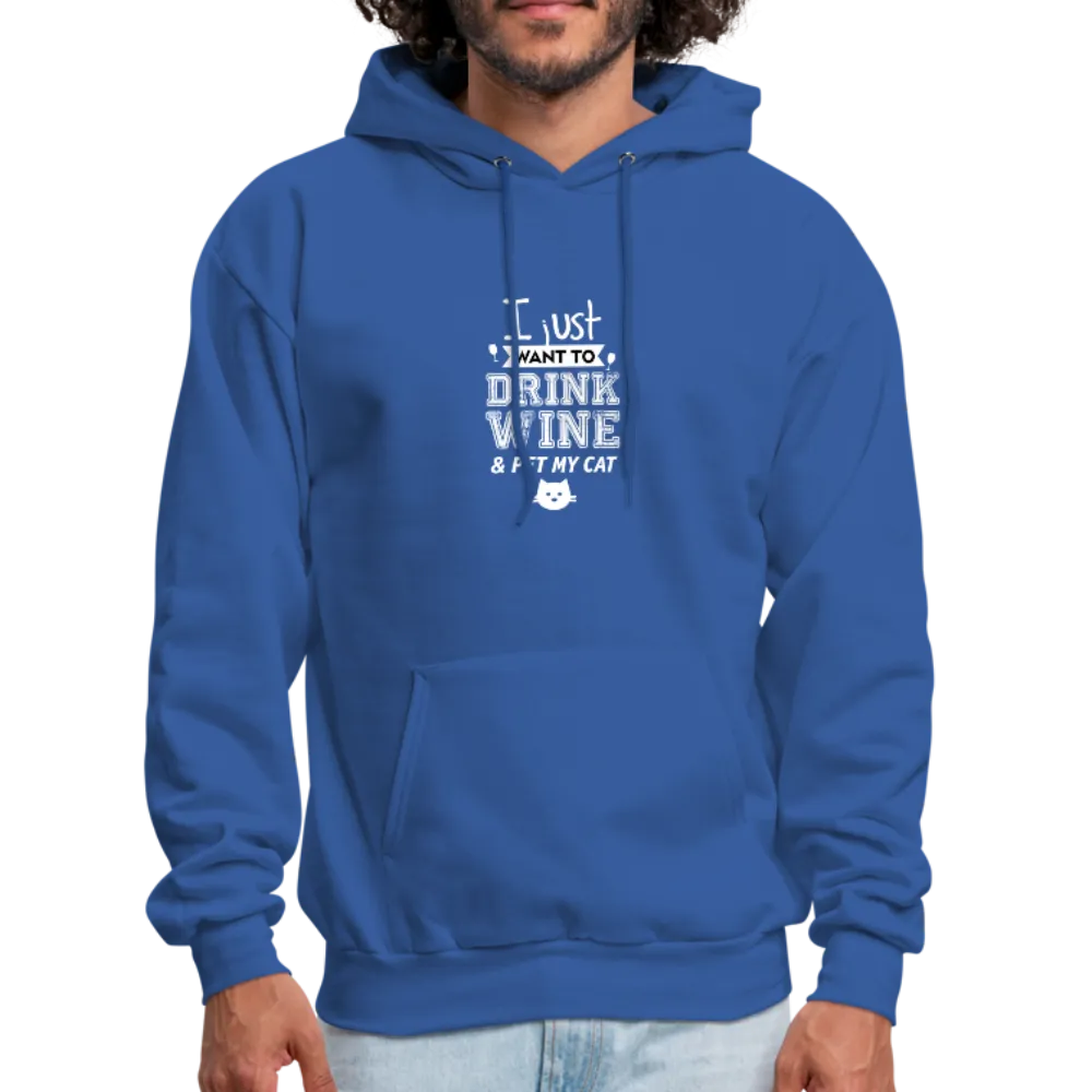 I Just Want To Drink Wine & Pet My Cat Men's Hoodie