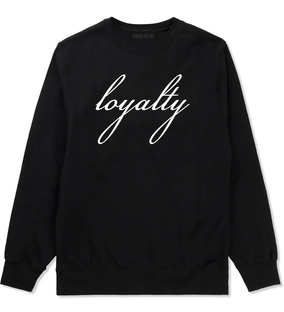 Loyalty Script Crewneck Sweatshirt